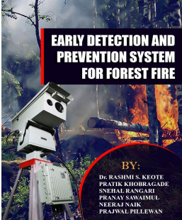 EARLY DETECTION AND PREVENTION SYSTEM FOR FOREST FIRE