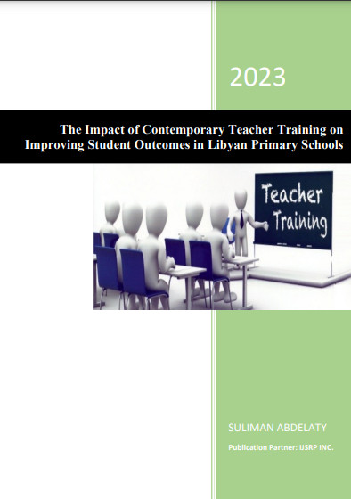 The Impact of Contemporary Teacher Training on Improving Student Outcomes in Libyan Primary Schools
