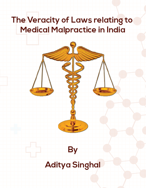 The Veracity of Laws Relating To Medical Malpractice in India